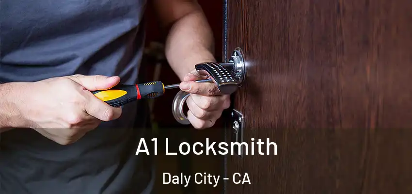  A1 Locksmith Daly City - CA