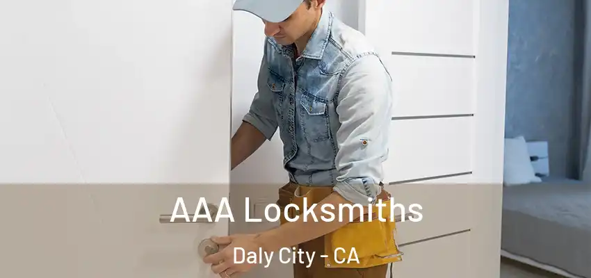  AAA Locksmiths Daly City - CA