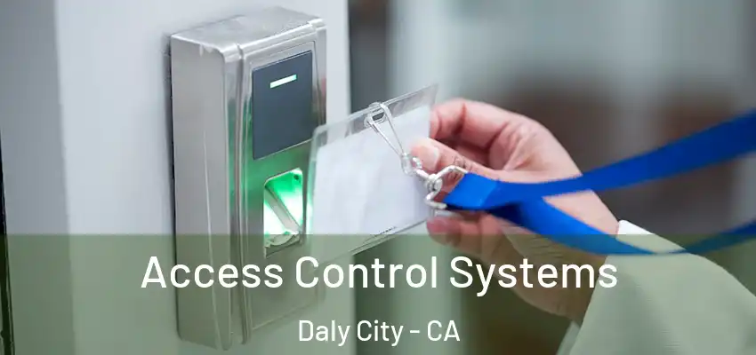  Access Control Systems Daly City - CA