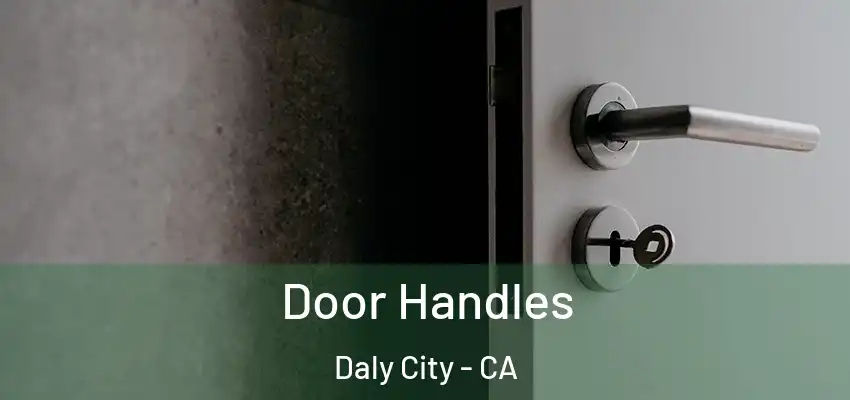  Door Handles Daly City - CA