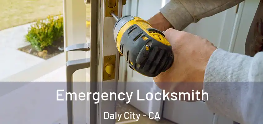  Emergency Locksmith Daly City - CA