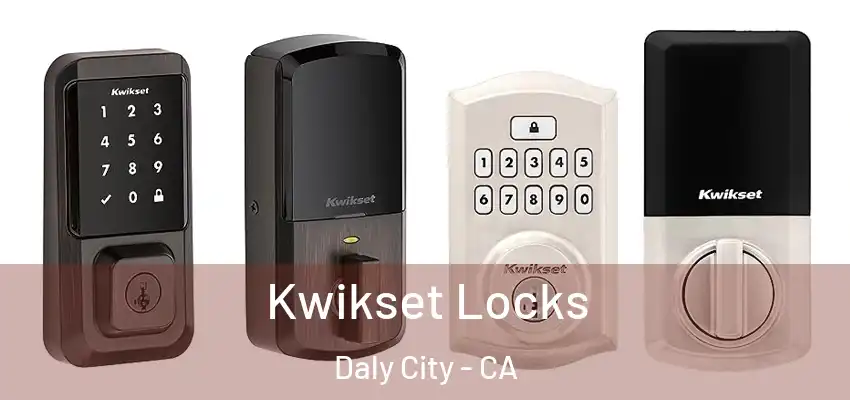  Kwikset Locks Daly City - CA