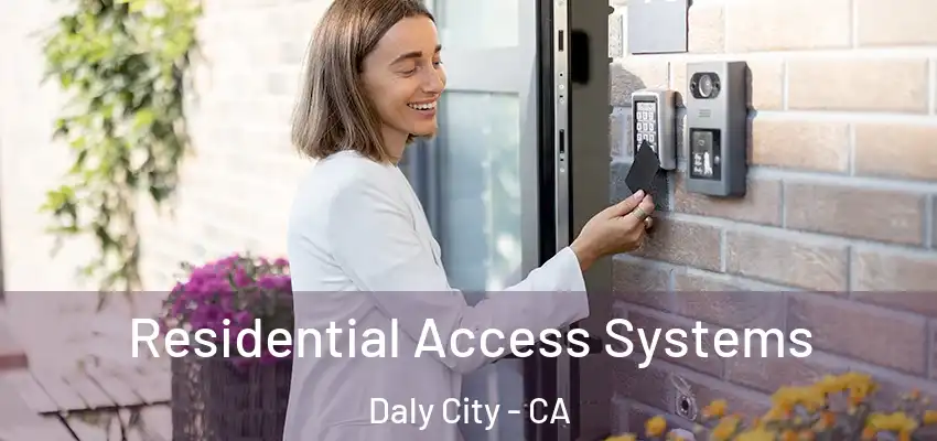  Residential Access Systems Daly City - CA