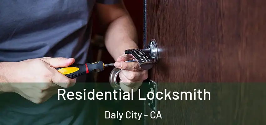  Residential Locksmith Daly City - CA